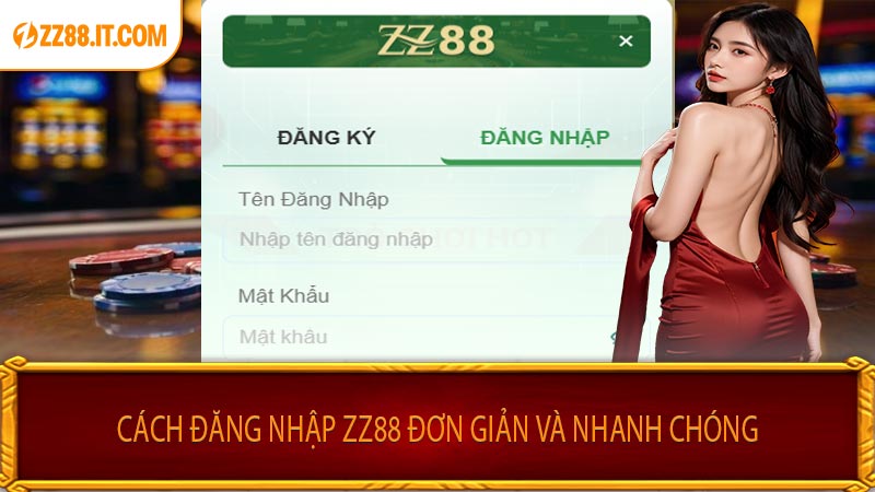 Cách Đăng Nhập ZZ88 Đơn Giản Và Nhanh Chóng