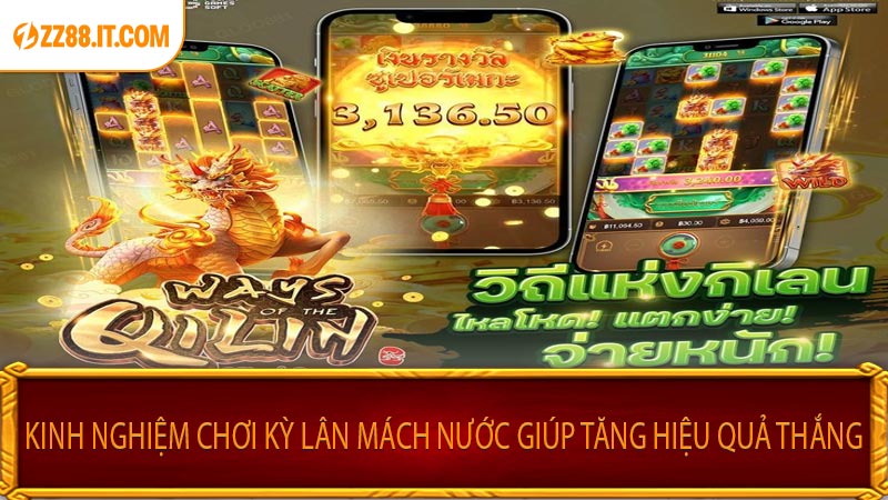 Kinh Nghiệm Chơi Kỳ Lân Mách Nước Giúp Tăng Hiệu Quả Thắng