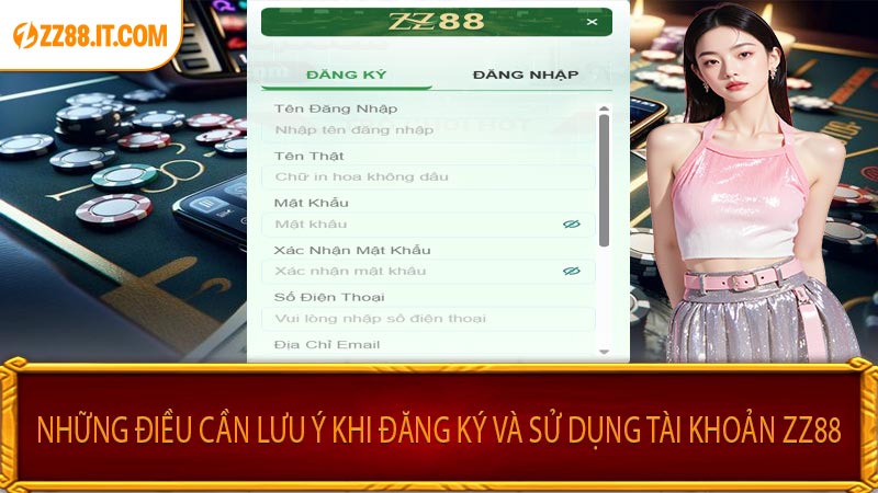 Những Điều Cần Lưu Ý Khi Đăng Ký Và Sử Dụng Tài Khoản ZZ88